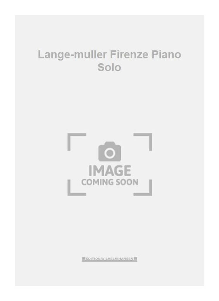 Lange-muller Firenze Piano Solo